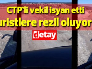 CTP'li vekil Hamzaoğulları o yola isyan etti! Turistlere rezil oluy