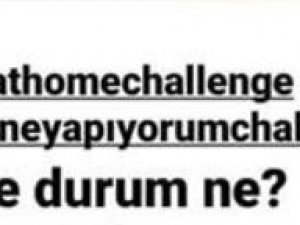 #Stayhomechallenge, evde kal akımı başladı!