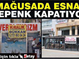 Gazimağusa’da esnaf zor durumda