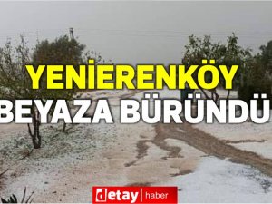 Yenierenköy beyaza büründü