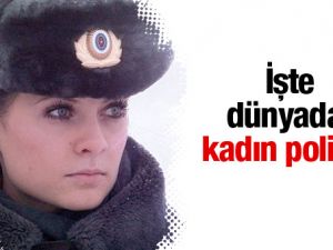 İşte dünyadan kadın polisler