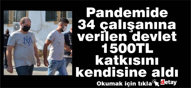 Pandemide 34 çalışanına verilen 1500TL katkıyı kendisine aldı