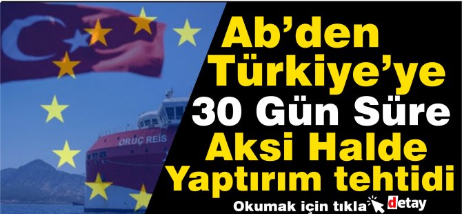 AB’den Türkiye’ye Diyaloğa Yanaşması İçin 30 Günlük Süre