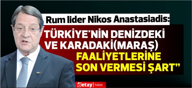 Anastasiadis: “Federasyona bağlı kalınması, Türkiye’nin faaliyetlerine son vermesi şart”