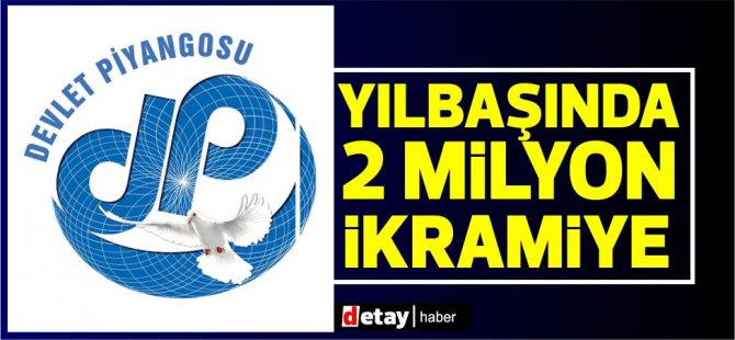 Yılbaşında 2 milyon ikramiye