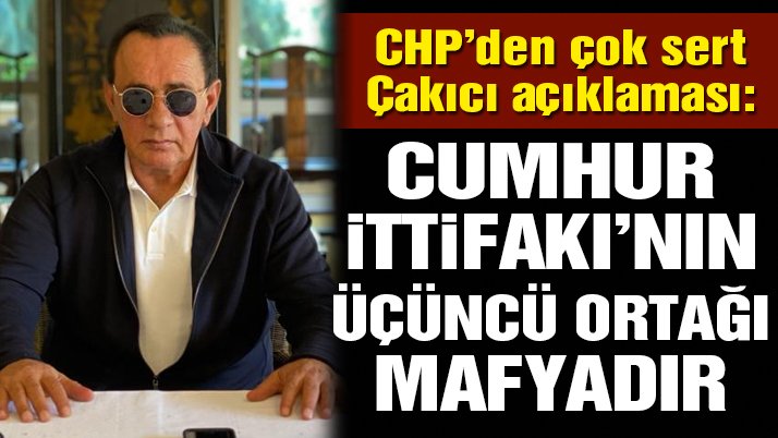 Son dakika… CHP’den çok sert Alaattin Çakıcı açıklaması