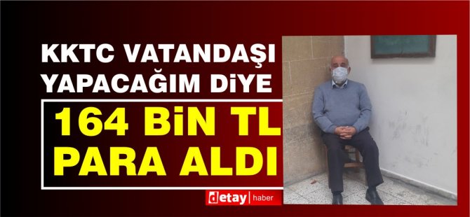 74 yaşındaki adam sahtekarlıkla 164 bin TL aldı