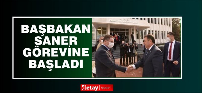 Başbakan Saner görevine başladı...Saner: “En öncelikli hedef 2021 bütçesini meclise göndermek”