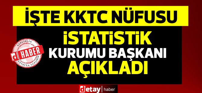 KKTC'nin güncel nüfusu açıklandı