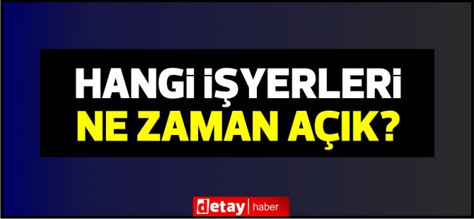 İşte açık ve kapalı iş yerleri