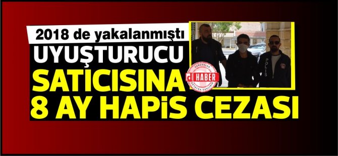 2018 yılı'nda Güzelyurt'ta uyuşturucudan yakalanmıştı...8 ay hapis cezasına çarptırıldı