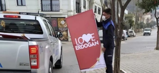 Selçuk Belediyesi 'Love Erdoğan' pankartlarını toplattı