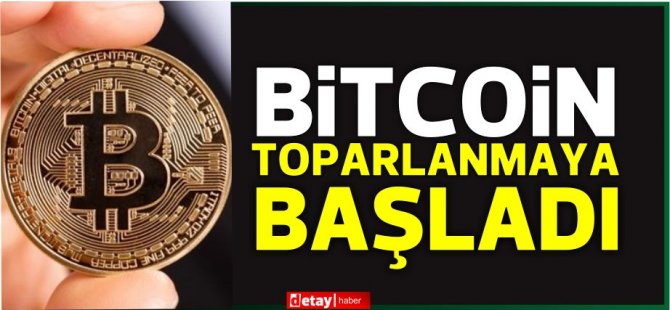 Bitcoin toparlanmaya başladı