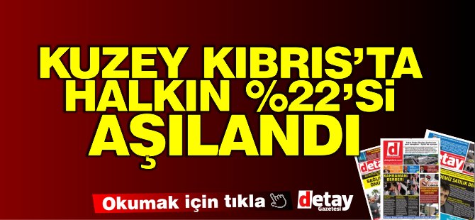 Sağlık Bakanlığı Müsteşarı Oygar: Halkın yaklaşık yüzde 22’si aşılandı