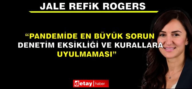 HP Milletvekili Rogers Pandemi Süreciyle İlgili Konuştu