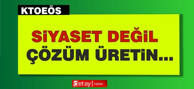 KTOEÖS: "Halkımız Tükenmişliğe İtildi"