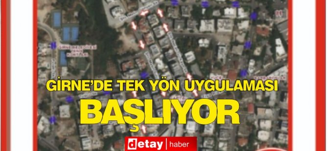 Girne Belediyesi tarafından bazı yolların tek yönlü kullanılması uygulanmasına başlanıyor