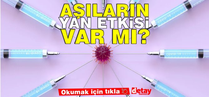 COVID-19 Aşılarının Uzun Vadeli Yan Etkileri Neler Olabilir?