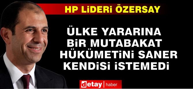 HP Genel Başkanı Kudret Özersay: Ülke Yararına Bir Mutabakat Hükümetini Saner Kendisi İstemedi