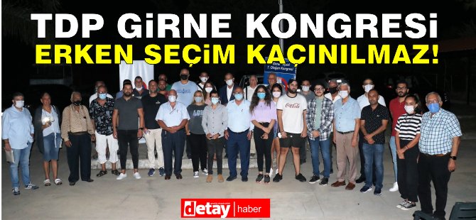 TDP Kurultayı' na doğru..... TDP Girne'de İlçe ve Gençlik kongrelerini gerçekleştirdi