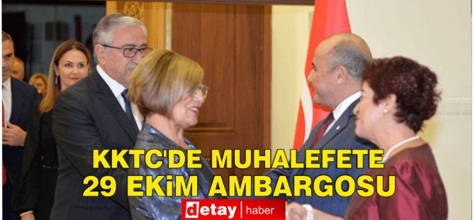 KKTC'de Erdoğan'a muhalif siyasetçiler 29 Ekim Resepsiyonu'na davet edilmedi