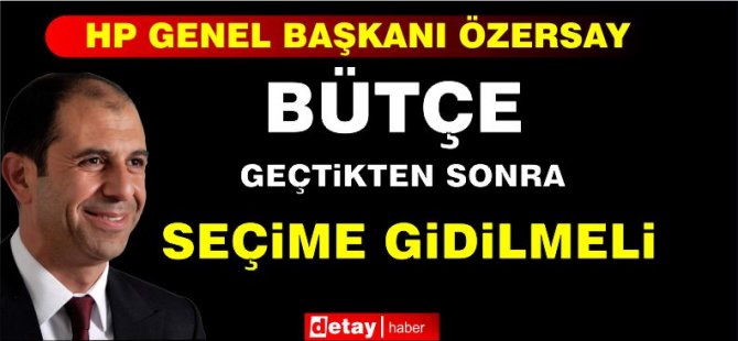 Özersay: Seçim tarihe bağlı olarak bütçeye destek vermeyi değerlendirebiliriz