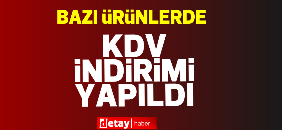 Bazı ürünlerde KDV %5'ten 0'a indirildi!