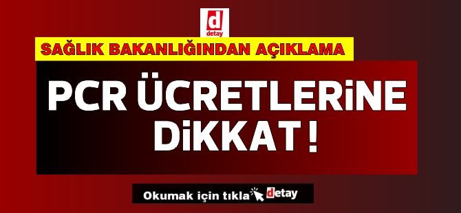 PCR Testine 100 TL' den Fazla Ücret Alacaklara Yasal İşlem Yapılacaktır