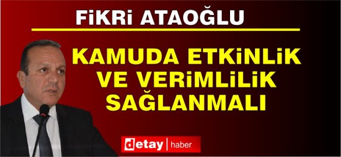 Ataoğlu: Türkiye kendi ayaklarımız üzerinde durmamızı istiyor