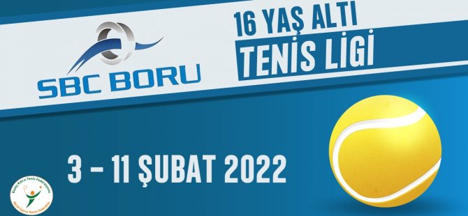 KKTF 2022 SBC Boru 16 Yaş Altı Tenis Ligi Başlıyor