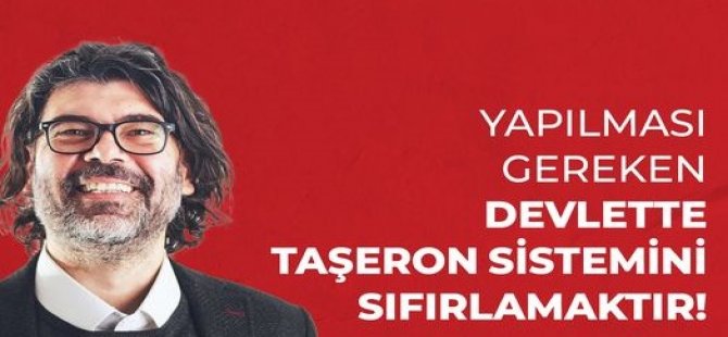 Rahvancıoğlu: Yapılması Gereken Devlette Taşeron Sistemini Sıfırlamaktır