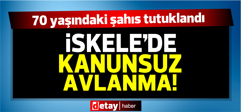 İskele'de kanunsuz avlama