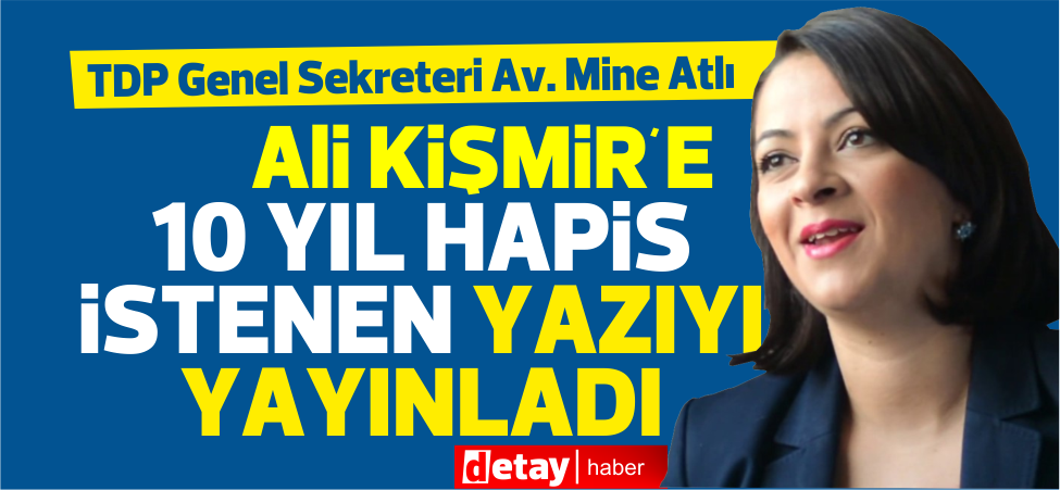 TDP Genel Sekreteri Av. Mine Atlı : "Bilmezler ki bu ülkenin insanları özgürlükleri için canlarını ortaya koydular"