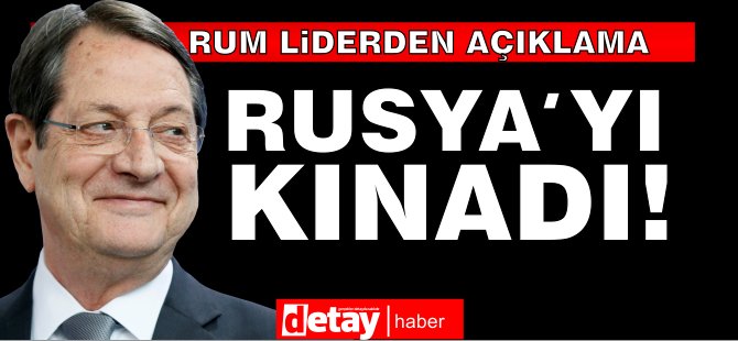 Anastasiadis, Rusya'yı 'mümkün olan en güçlü şekilde' kınadı