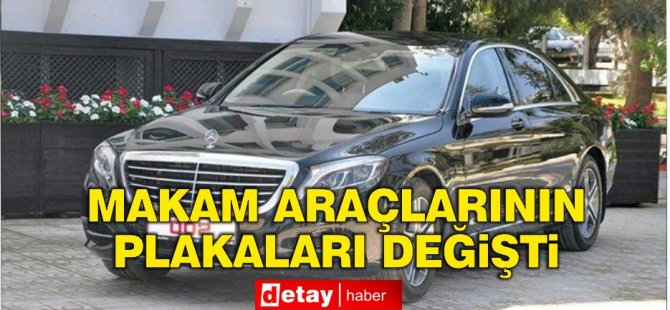 Bakanlıklara bağlı daireler ve makam araçlarının plakaları değişti