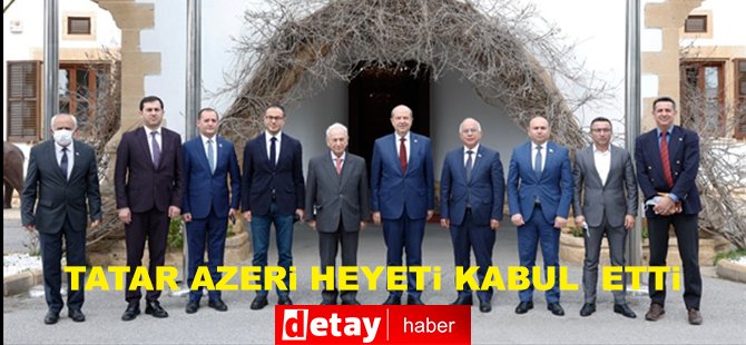 Cumhurbaşkanı Ersin Tatar, Azerbaycan’dan gelen heyeti kabul etti.