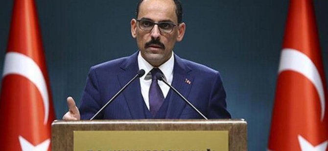 Kalın: PKK'nın faaliyetleriyle ilgili İsveç'in acilen adım atmasını bekliyoruz