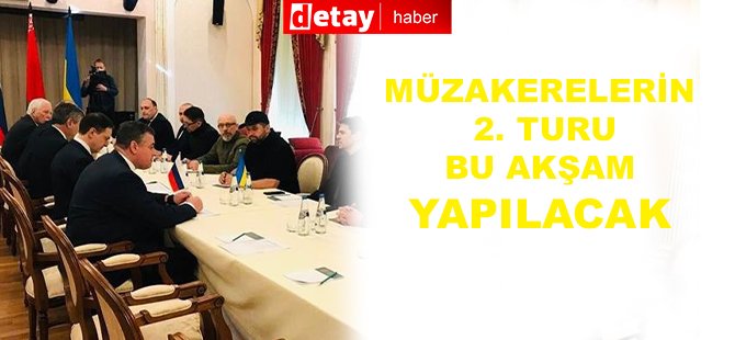 Ukrayna-Rusya Müzakerelerinin 2. Turu Bu Akşam Yapılacak