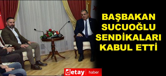 Başbakan Sucuoğlu, Sendikaları kabul etti