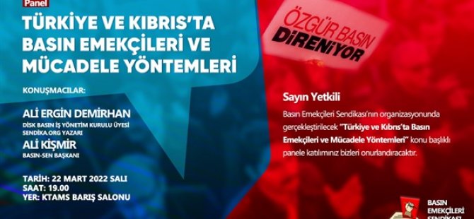 “Türkiye ve Kıbrıs’ta Basın Emekçileri ve Mücadele Yöntemleri” konulu panel düzenleniyor