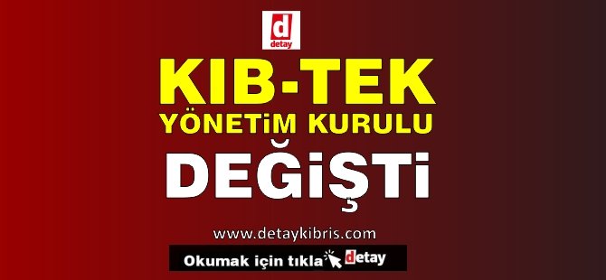 KIB-TEK Yönetim Kurulu Değişti