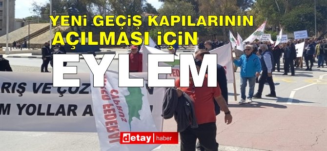 Yeni Geçiş Kapılarının Açılması ve Kıbrıs Görüşmelerinin Yeniden Başlaması Talebiyle Eylem