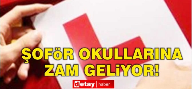 Şoför Okullarına Zam Geliyor!