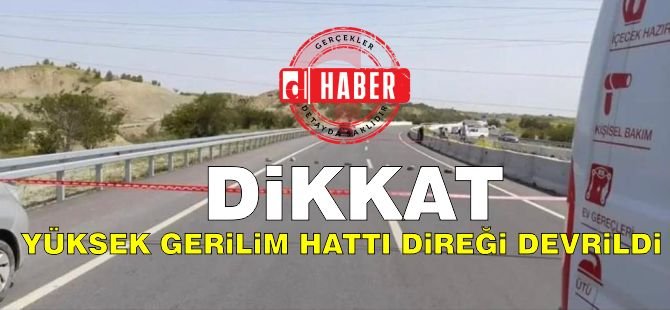 Yüksek gerilim hattı direği devrildi