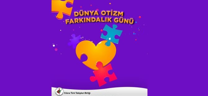 Dünya Otizm Farkındalık Günü