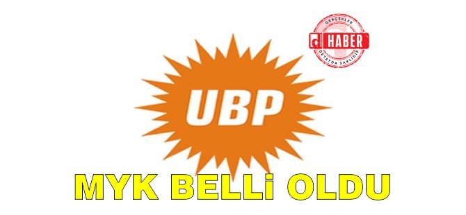 UBP MYK Belli Oldu