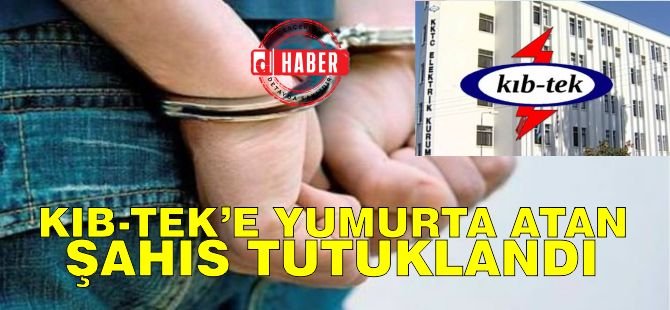 Kıb-Tek'e Yumurta Atan Şahıs Tutuklandı