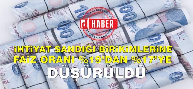 İhtiyat Sandığı birikimlerine uygulanan yıllık faiz oranı düşürüldü