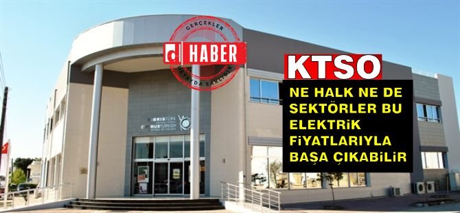 KTSO: Ne Halk Ne de Sektörler Bu Elektrik Fiyatlarıyla Başa Çıkabilir