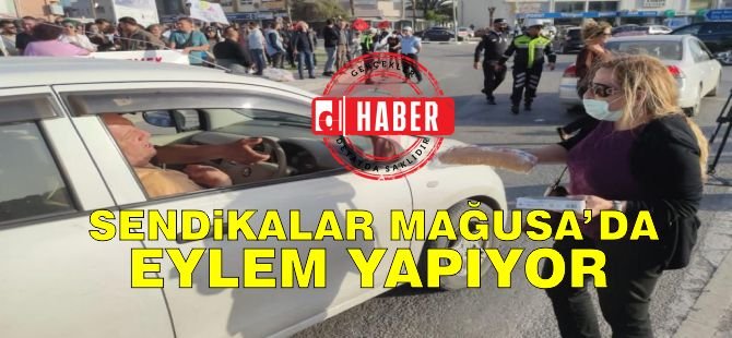 Sendikalar, Gazimağusa'da Eylem Yapıyor